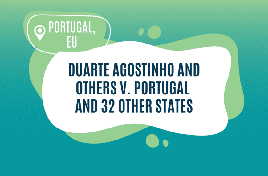 Duarte Agostinho and Others v. Portugal and 32 Other States